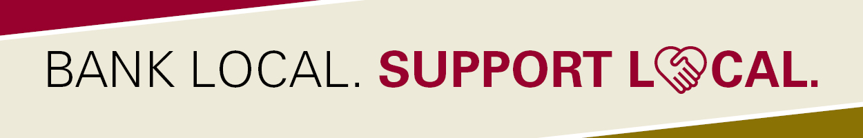 Bank Local. Support Local.